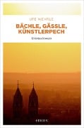 Cover-Bild zum Titel 'Bächle, Gässle, Künstlerpech' von 'Ute Wehrle'