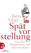 Cover-Bild zum Titel 'Spätvorstellung' von 'Jutta Voigt'