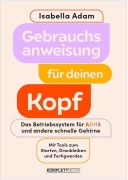 Cover-Bild zum Titel 'Gebrauchsanweisung für deinen Kopf' von 'Isabella Adam'