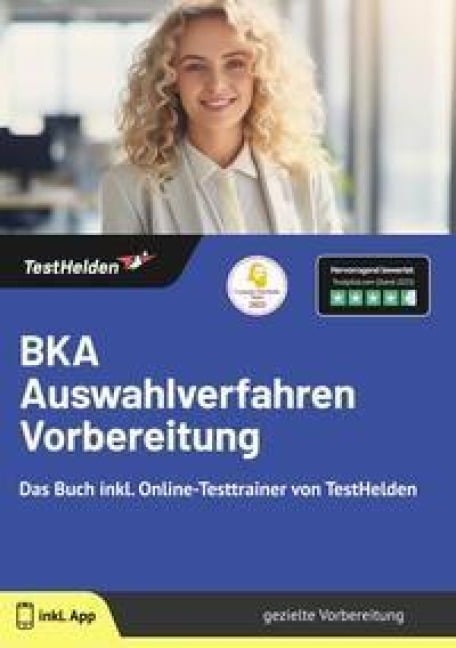 BKA Auswahlverfahren Vorbereitung: Das Buch inkl. Online-Testtrainer von TestHelden - Tom Wenk