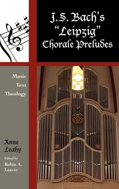 J. S. Bach's 'Leipzig' Chorale Preludes - Anne Leahy
