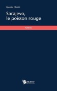 Cover-Bild zum Titel 'Sarajevo, le poisson rouge' von 'Djemâa Chraïti'