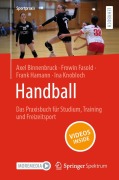 Cover-Bild zum Titel 'Handball - Das Praxisbuch für Studium, Training und Freizeitsport' von 'Axel Binnenbruck, Ina Knobloch, Frank Hamann, Frowin Fasold'