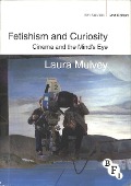 Cover-Bild zum Titel 'Fetishism and Curiosity' von 'Laura Mulvey'