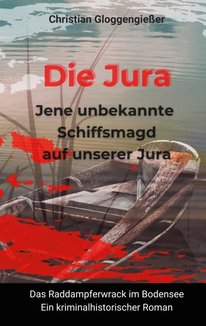 Die Jura Jene unbekannte Schiffsmagd auf unserer Jura - Christian Gloggengießer