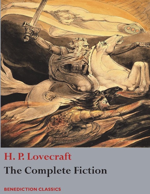The Complete Fiction of H. P. Lovecraft - H. P. Lovecraft
