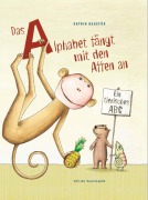 Cover-Bild zum Titel 'Das Alphabet fängt mit den Affen an' von 'Katrin Dageför'