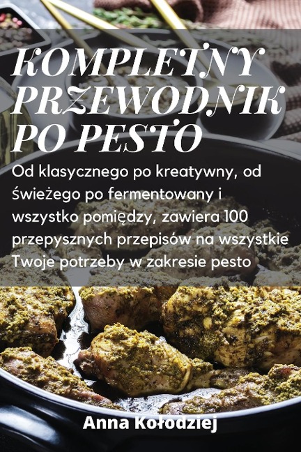 KOMPLETNY PRZEWODNIK PO PESTO - Anna Ko¿odziej