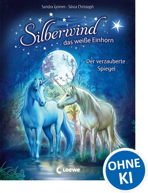 Silberwind, das weiße Einhorn (Band 1) - Der verzauberte Spiegel - Sandra Grimm