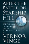 Cover-Bild zum Titel 'After the Battle on Starship Hill' von 'Vernor Vinge'