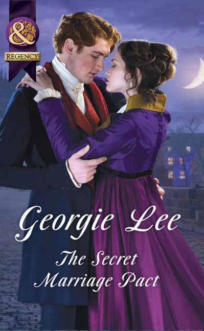 The Secret Marriage Pact (The Business of Marriage, Book 3) (Mills & Boon Historical) - Georgie Lee