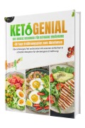 Cover-Bild zum Titel 'Ketogenial - Das große Keto Kochbuch XXL: Über 100 einfache & schnelle Rezepte mit Farbfotos | Fett verbrennen mit Genuss - Ketogene Ernährung & Keto-Diät leicht gemacht' von 'Markus Schneider'