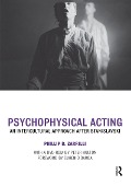 Cover-Bild zum Titel 'Psychophysical Acting' von 'Phillip B. Zarrilli'