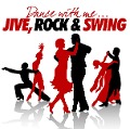 Dance With Me-Jive,Rock And Swing - Various