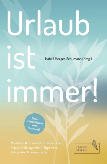Urlaub ist immer! - Isabell Mezger-Schumann