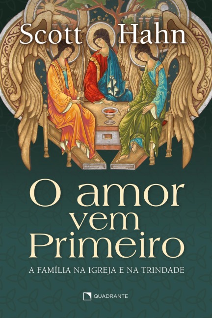 O amor vem primeiro - Scott Hahn