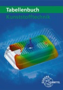 Cover-Bild zum Titel 'Tabellenbuch Kunststofftechnik' von 'Hartmut Fritsche, Ulrike Rudolph, Frank Schwarze, Albrecht Schmidt, Cornelia Fritsche'
