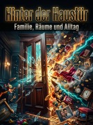 Cover-Bild zum Titel 'Hinter der Haustür' von 'Felix Falkenhayn'