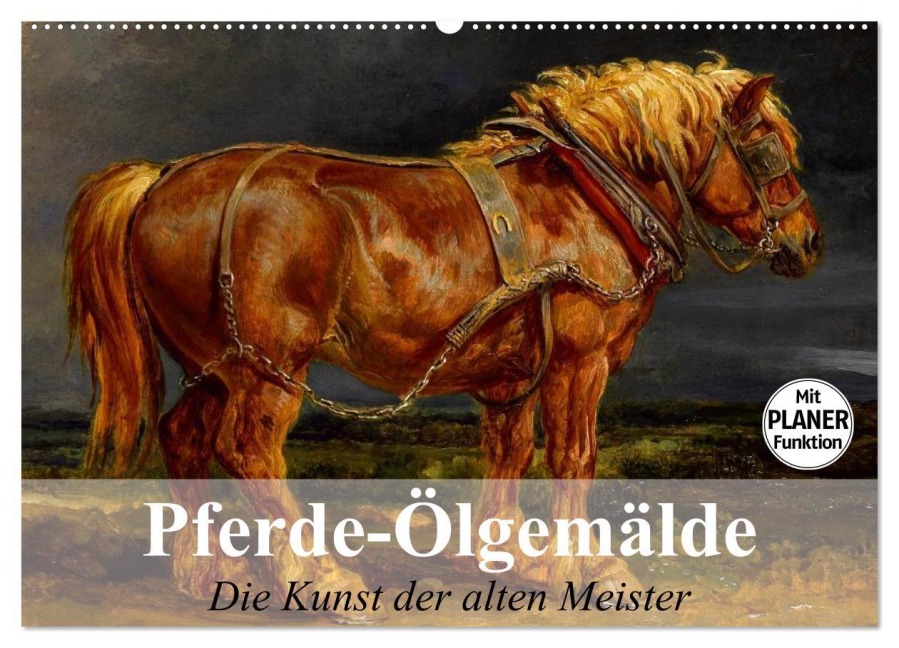 Pferde-Ölgemälde. Die Kunst der alten Meister (Wandkalender 2025 DIN A2 quer), CALVENDO Monatskalender - Elisabeth Stanzer