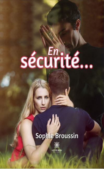 En sécurité... - Sophie Broussin