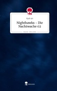 Nighthawks - Die Nachtwache 02. Life is a Story - story.one - Ryck