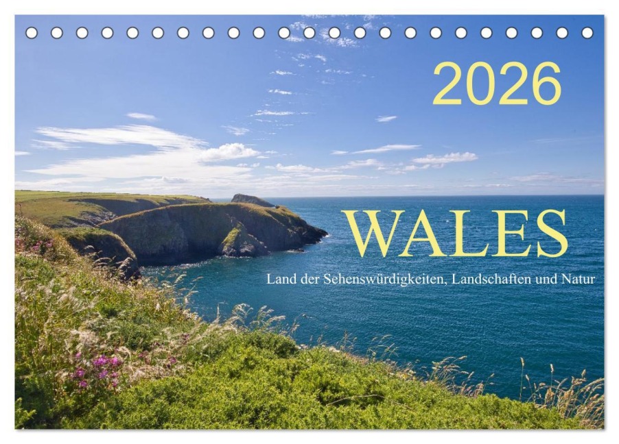 Wales Land der Sehenswürdigkeiten, Landschaften und Natur (Tischkalender 2026 DIN A5 quer), CALVENDO Monatskalender - Andreas Demel