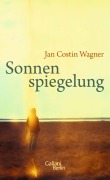 Cover-Bild zum Titel 'Sonnenspiegelung' von 'Jan Costin Wagner'