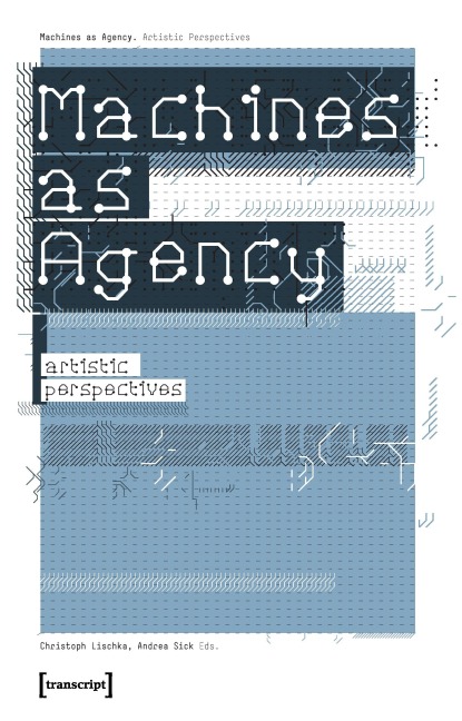 Machines as Agency - 