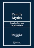 Cover-Bild zum Titel 'Family Myths' von 'Stephen A Anderson, Dennis Bagarozzi'