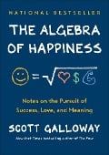 Cover-Bild zum Titel 'The Algebra of Happiness' von 'Scott Galloway'