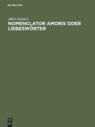 Cover-Bild zum Titel 'Nomenclator amoris oder Liebeswörter' von 'Albert Gombert'
