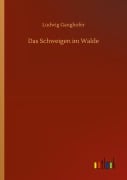 Cover-Bild zum Titel 'Das Schweigen im Walde' von 'Ludwig Ganghofer'