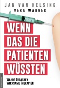 Cover-Bild zum Titel 'Wenn das die Patienten wüssten' von 'Vera Wagner, Jan van Helsing'