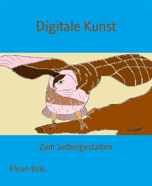 Digitale Kunst - Ehsan Baki