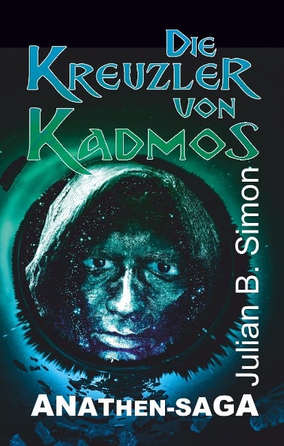 Die Kreuzler von Kadmos - Julian B. Simon