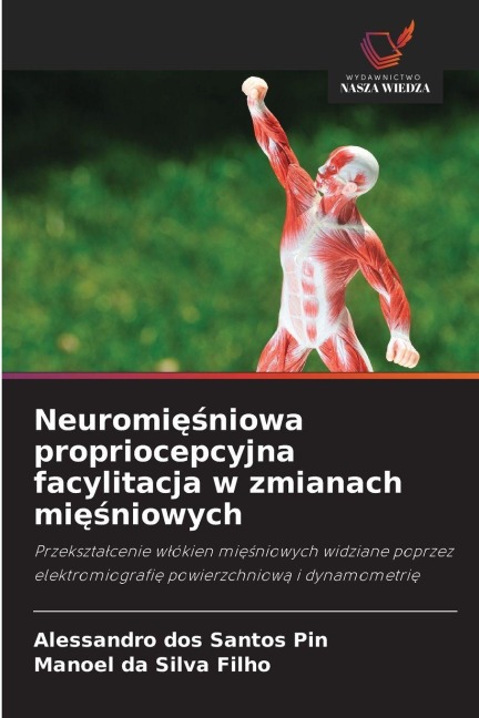 Neuromi¿¿niowa propriocepcyjna facylitacja w zmianach mi¿¿niowych - Alessandro dos Santos Pin, Manoel da Silva Filho