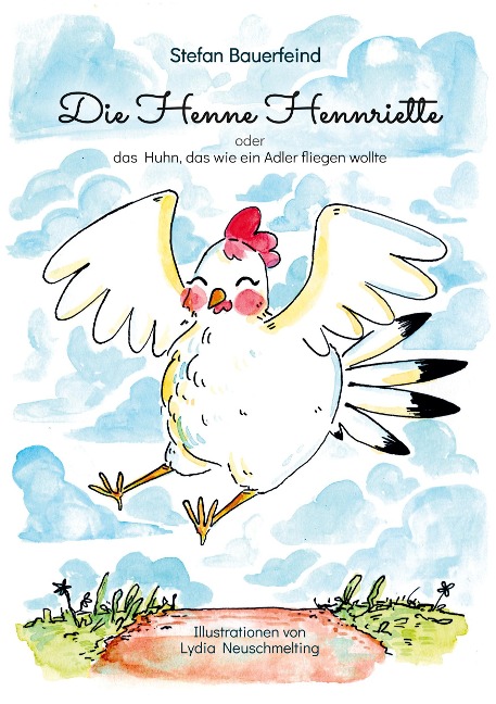 Die Henne Hennriette - Stefan Bauerfeind