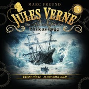 Cover-Bild zum Titel 'Die neuen Hörbuch-Abenteuer des Phileas Fogg, Folge 5: Weiße Hölle, schwarzes Gold' von 'Marc Freund, Jules Verne'