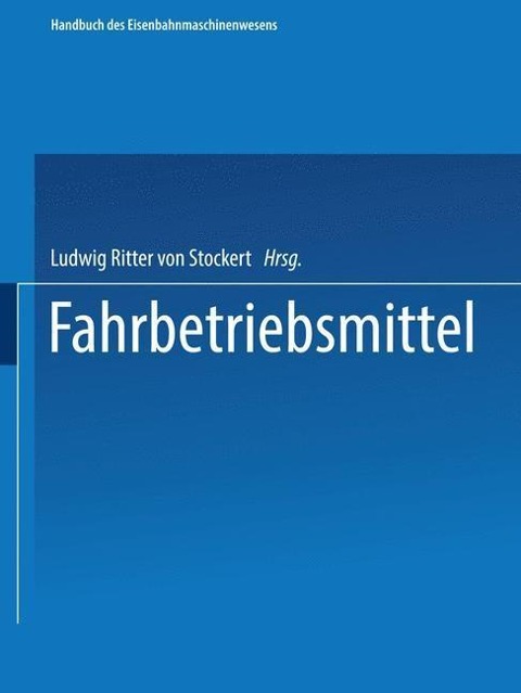 Fahrbetriebsmittel - Ludwig Ritter Von Stockert