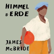 Cover-Bild zum Titel 'Himmel & Erde' von 'James McBride'