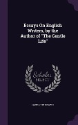 Cover-Bild zum Titel 'Essays On English Writers, by the Author of "The Gentle Life"' von 'James Hain Friswell'