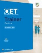 Cover-Bild zum Titel 'Oet Trainer Medicine Six Practice Tests with Answers with Resource Download' von 'Shakina Mohol, Catherine Leyshon, Gurleen Khaira, Nick Kenny, Lewis Richards'