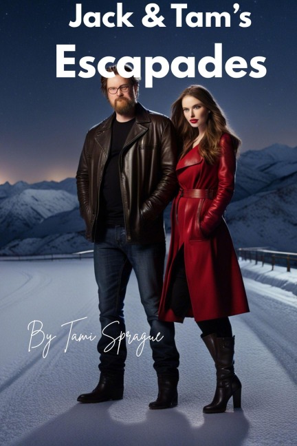 Jack & Tam's Escapades - Tami Sprague