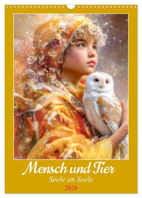 Mensch und Tier - Seele an Seele (Wandkalender 2026 DIN A3 hoch), CALVENDO Monatskalender - Liselotte Brunner-Klaus