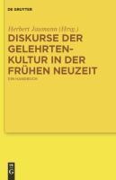 Diskurse der Gelehrtenkultur in der Frühen Neuzeit - 