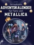 Cover-Bild zum Titel 'Der inoffizielle Adventskalender für Fans von Metallica' von 'Ava Huber'