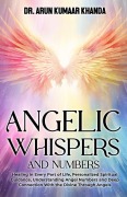 Cover-Bild zum Titel 'Angelic Whispers And Numbers (Journey Through Numbers, #8)' von 'Arun Kumaar Khanda'