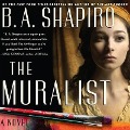 Cover-Bild zum Titel 'The Muralist' von 'B. A. Shapiro'