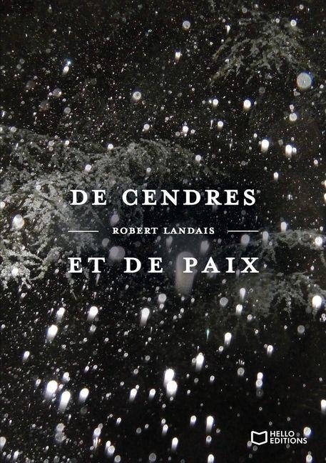 De cendres et de paix - Robert Landais