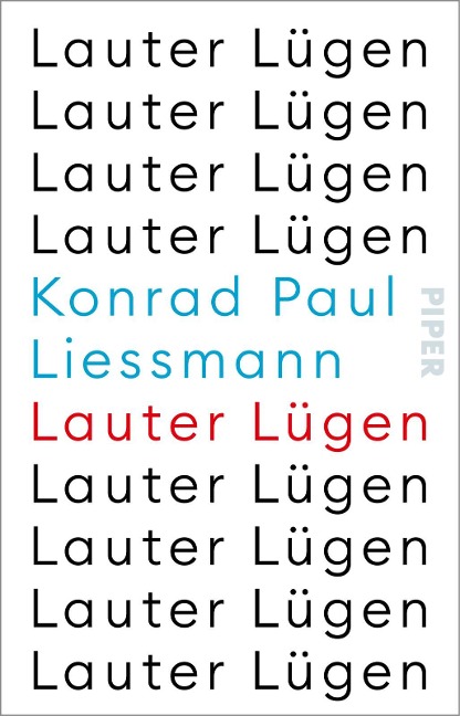 Lauter Lügen - Konrad Paul Liessmann